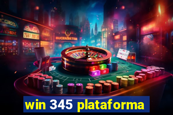 win 345 plataforma